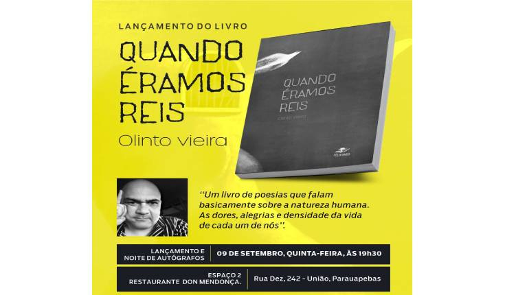 Quando Éramos Reis, livro do escritor Olinto Vieira terá lançamento dia 9 de setembro
