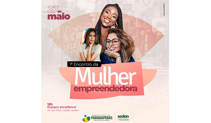 Primeiro Encontro de Mulheres Empreendedoras será realizado nesta sexta-feira, 27