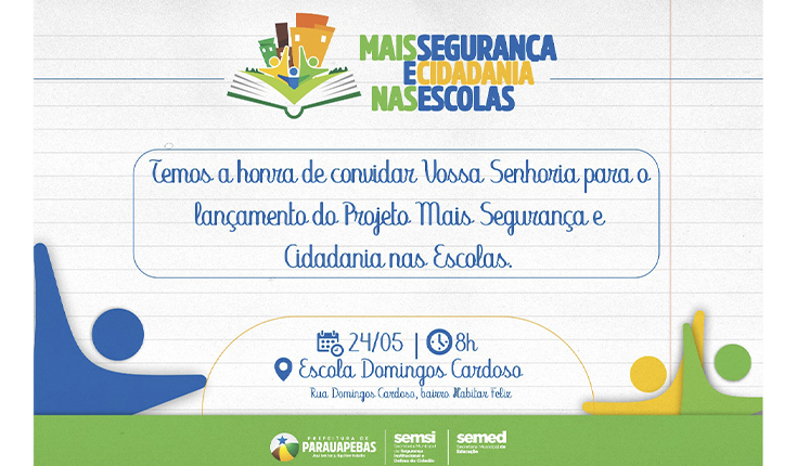 Lançamento do projeto Mais Segurança e Cidadania nas Escolas
