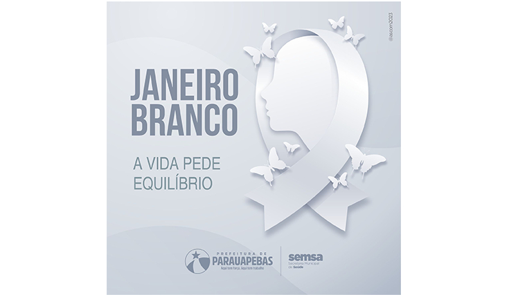 Janeiro Branco 2023 traz como tema “A vida pede equilíbrio”