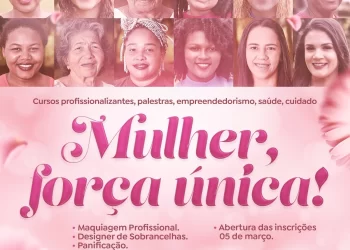 Curionópolis MULHER, FORÇA ÚNICA Prefeitura fortalece o empreendedorismo feminino.