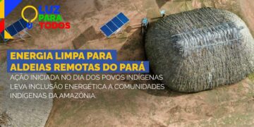 Luz para Todos avança em territórios indígenas e leva energia limpa a aldeias isoladas do Pará