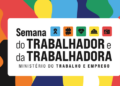 MTE leva serviços e cidadania aos trabalhadores ao longo do mês de maio
